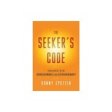 The Seeker's Code: Your Access to the Unreasonable and Extraordinary
