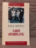 13 ANI IN ANTICAMERA LUI DEJ-PAUL SFETCU