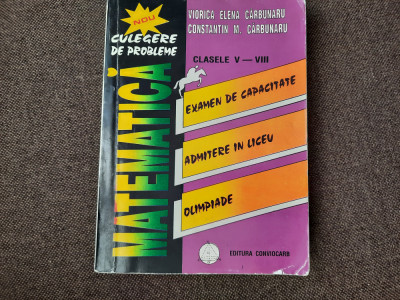 Culegere de probleme Matematica Clasele V-VIII de Carbunaru RF19/0 foto