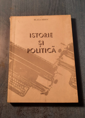Istorie si politica Blaga Mihoc foto