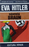 EVA HITLER, NASCUTA BRAUN-JACQUES DE LAUNAY, JEAN-MICHEL CHARLIER