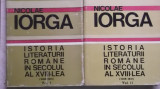 Nicolae Iorga - Istoria literaturii romane in secolul al XVIII-lea, vol. I-II