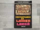 Instantanee din lumea larga de Tudor Draganu