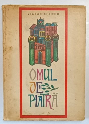 OMUL DE PIATRA , BASME de VICTOR EFTIMIU , ILUSTRATII de VAL. MUNTEANU , 1969 foto