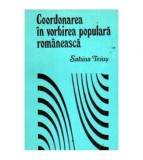 Sabina Teius - Coordonarea in vorbirea populara romaneasca - 108027