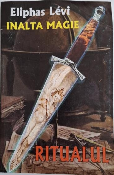 Ritualul inaltei magii &ndash; Eliphas Levi