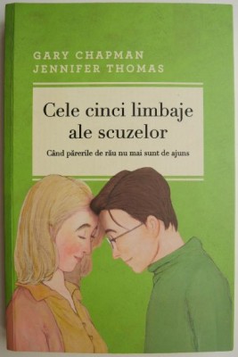 Cele cinci limbaje ale scuzelor. Cand parerile de rau nu mai sunt de ajuns &amp;ndash; Gary Chapman, Jennifer Thomas foto