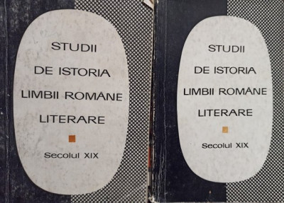 Studii de istoria limbii romane literare - Secolul XIX, 2 vol. foto