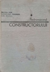 INDRUMATORUL CONSTRUCTORULUI VOL.1-S. POP, S. TOLOGEA, I. PULCEA-231107