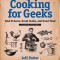 Cooking for Geeks: Real Science, Great Cooks, and Good Food