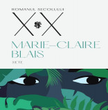 Sete - Paperback brosat - Marie-Claire Blais - Univers