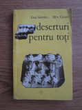 Dan Sdrobici, Alex. Cioara - Deserturi pentru toti