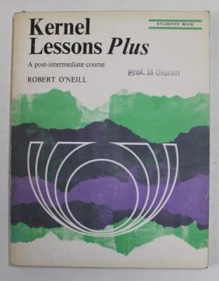 KERNEL LESSONS PLUS - A POST - INTERMEDIATE COURSE by ROBERT O &amp;#039;NEILL , STUDENTS &amp;#039;BOOK , 1972 foto