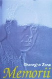 Memorii 1939-1974 - Gheorghe Zane ,558521, EXPERT