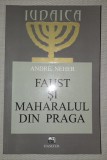 Andre Neher&nbsp;-&nbsp;Faust si maharalul din Praga