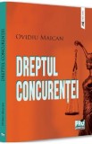 Dreptul concurentei - Ovidiu Maican