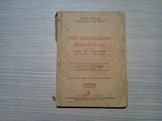 DREPT CONSTITUTIONAL SI ADMINISTRATIV - Clasa VIII -a Dem P. Toader (dedicatie-autograf) - Editura Autorului, editia VI -a, 1943, 220 p.