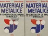 Materiale metalice in constructia de masini si instalatii (2 volume) - 1981 - Alexandru Domsa (R177), Dacia