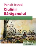 Ciulinii Baraganului | Panait Istrati, 2019, Hoffman