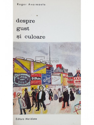 Roger Avermaete - Despre gust si culoare (editia 1971) foto