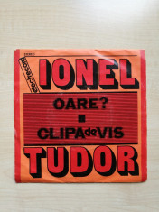 Ionel Tudor ?? Oare? / Clipa De Vis (Vinyl/7&amp;quot;)(Voce Dan Spataru) foto