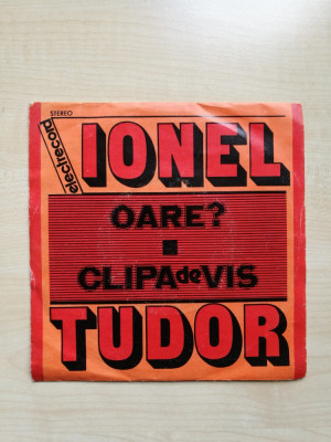 Ionel Tudor - Oare? / Clipa De Vis (Vinyl/7&amp;quot;)(Voce Dan Spataru) foto