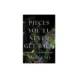 Pieces You'll Never Get Back: A Memoir of Unlikely Survival