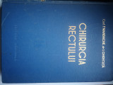 Chirurgia rectului - Conf. F. Mandache, Dr. I. Chiricuta, 1957, 422 p, cartonata
