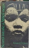 Scurta Istorie a Africii Negre, Louis C.D. Joos, Editura Politica, 1966, Romana, 470 pagini, paperback
