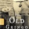 The Old Gringo