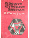 Gheorghe Ștefan - Circuite integrate digitale (editia 1993)