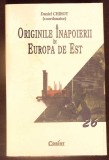 ORIGINILE INAPOIERII IN EUROPA DE EST-DANIEL CHIROT-367268