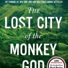 The Lost City of the Monkey God: A True Story