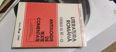 LITERATURA ROMANA CLASA A XI A ANTOLOGIE DE TEXTE COMENTATE BARBOI ,BOTCA foto