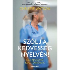 Sz&oacute;lj a kedvess&eacute;g nyelv&eacute;n - Christie Watson