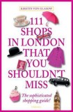 111 Shops in London That You Shouldn&#039;t Miss | Kirstin von Glasow