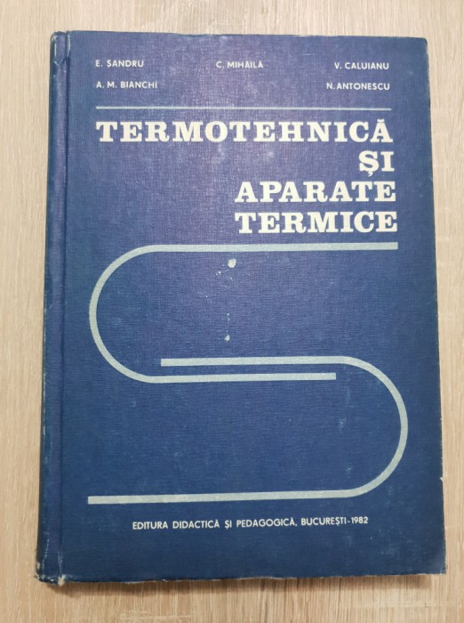 Termotehnică și aparate termice - E. Șandru, A. M. Bianchi, C. Mihăilă