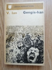 Gengis-Han - Roman istoric. - V. Ian - Editura: Univers, 1973