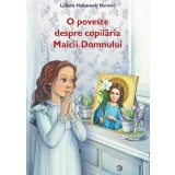 O Poveste Despre Copilaria Maicii Domnului, Ljiljana Habjanovic Durovic - Editura Sophia