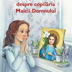O Poveste Despre Copilaria Maicii Domnului, Ljiljana Habjanovic Durovic - Editura Sophia
