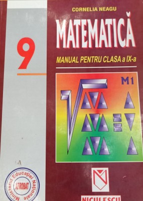 MATEMATICA PENTRU CLASA A IX A CORNELIA NEAGU foto