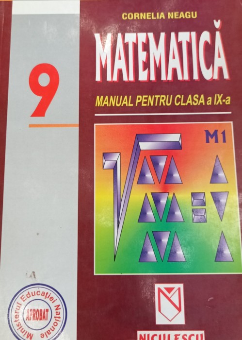 MATEMATICA PENTRU CLASA A IX A CORNELIA NEAGU