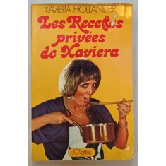 LES RECETTES PRIVEES DE XAVIERA par XAVIERA HOLLANDER , 1978