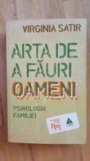 Arta de a fauri oameni. Psihologia familiei- Virginia Satir foto