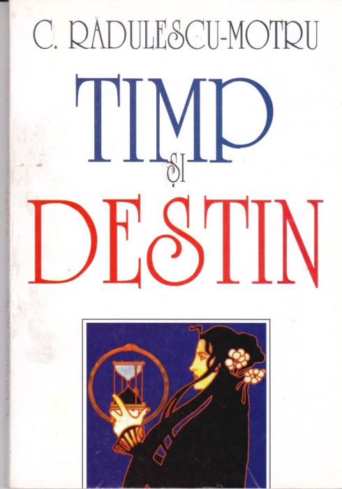 AS - C. RADULESCU - MOTRU - TIMP SI DESTIN