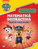Patrula catelusilor. Matematica distractiva pentru prescolari - Litera