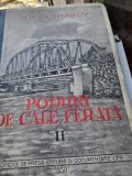 Poduri Cale Ferata vol II G.K. Evgrafov 1949 CFR 348 pagini Tehnică Feroviară