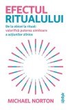 Efectul ritualului - Michael Norton - Trei