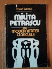 MILITA PETRASCU SAU MODERNITATEA CLASICULUI de MAIA CRISTEA 1982 foto