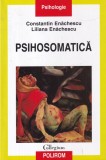 Carte Psihosomatica Constantin si Liliana Enachescu Polirom brosata 233 pagini Psihologie Romana 2008